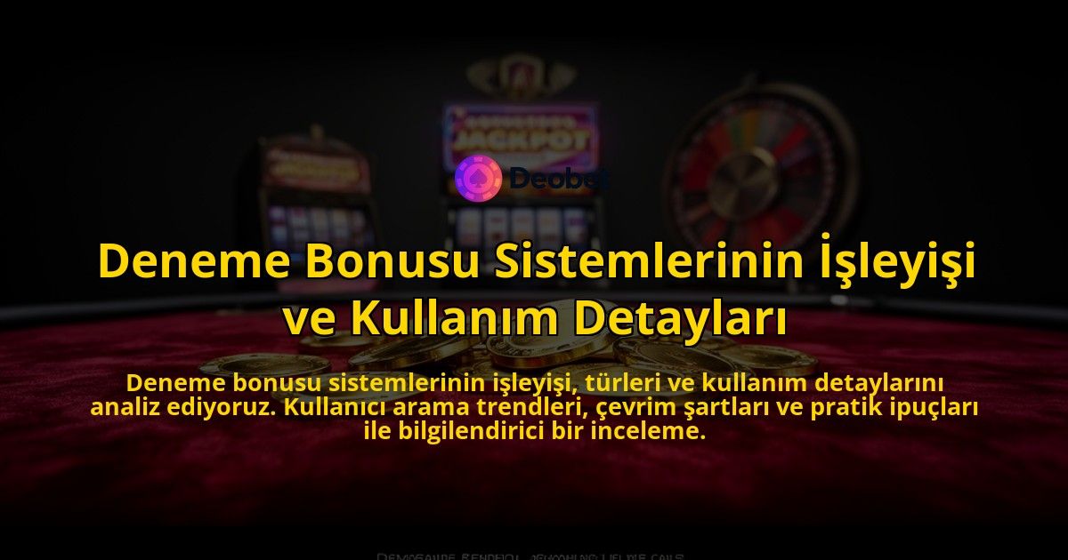 Deneme-Bonusu-Sistemlerinin-Isleyisi-ve-Kullanim-Detaylari-overlay-1776703130.jpg